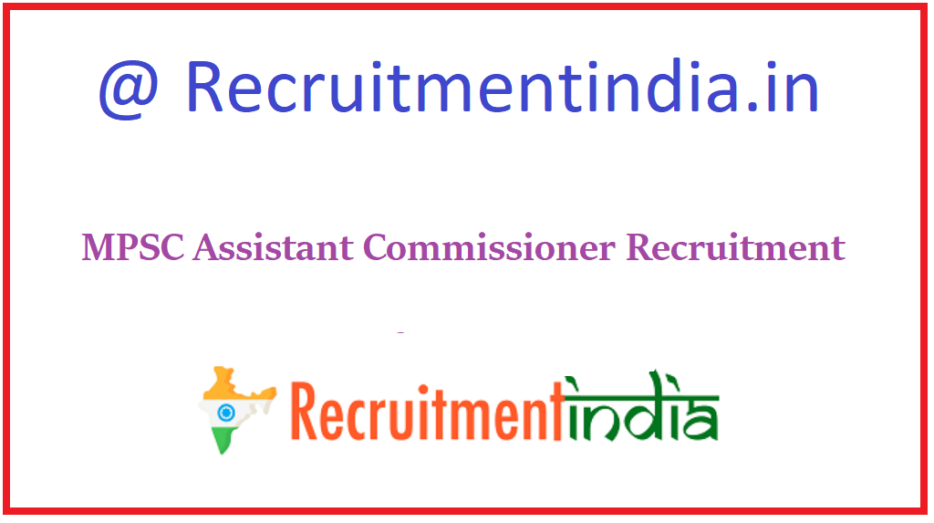 MPSC Assistant Commissioner Recruitment