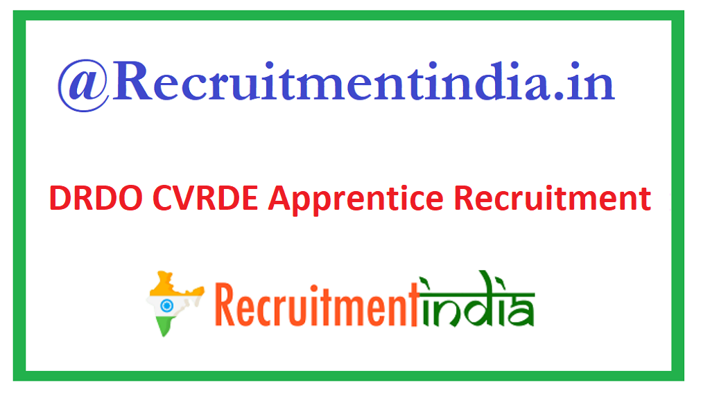 DRDO CVRDE Apprentice Recruitment