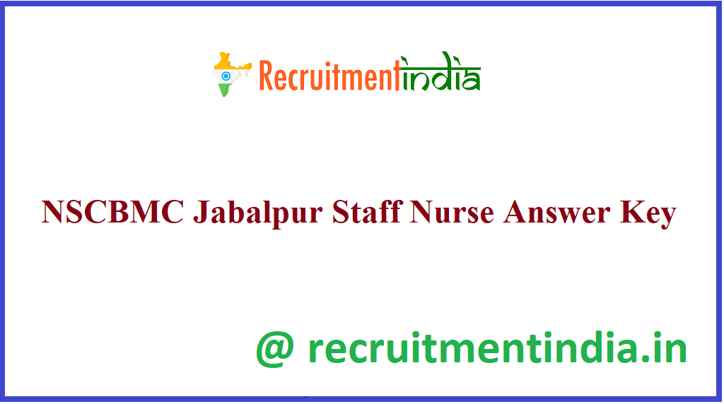 NSCBMC Jabalpur Staff Nurse Answer Key