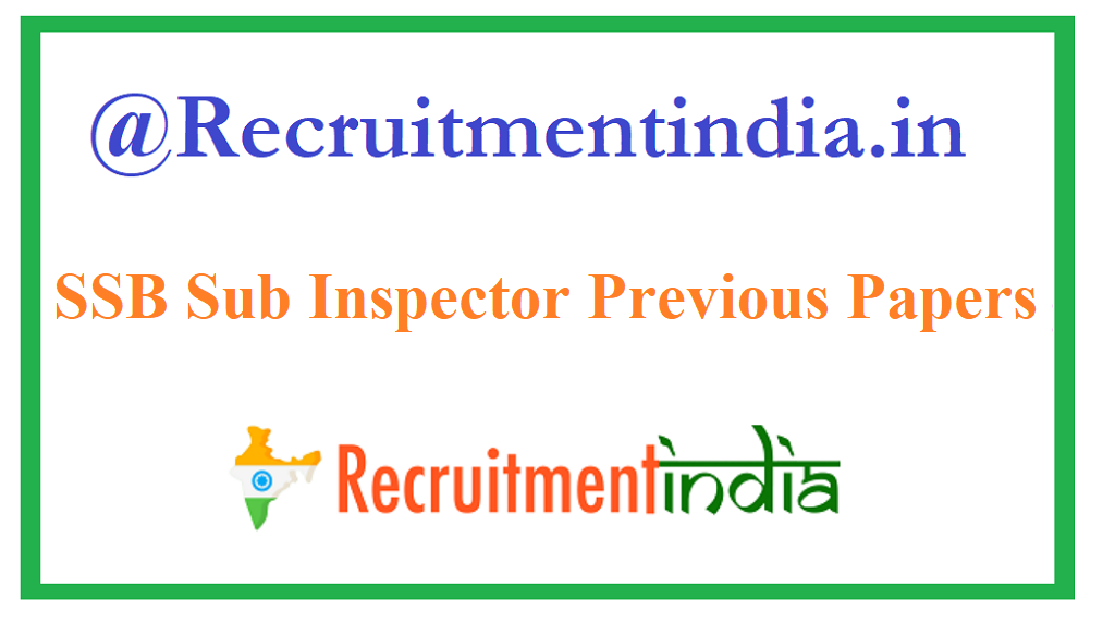 SSB Sub Inspector Previous Papers