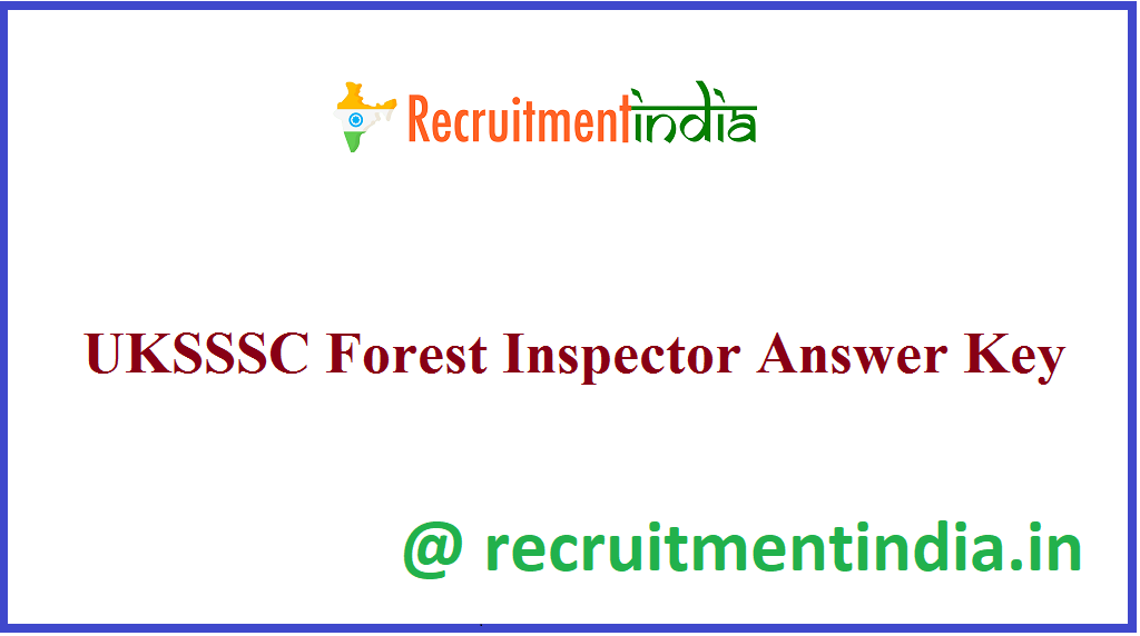 UKSSSC Forest Inspector Answer Key