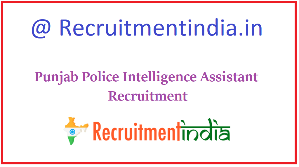 Punjab Police Intelligence Assistant Recruitment