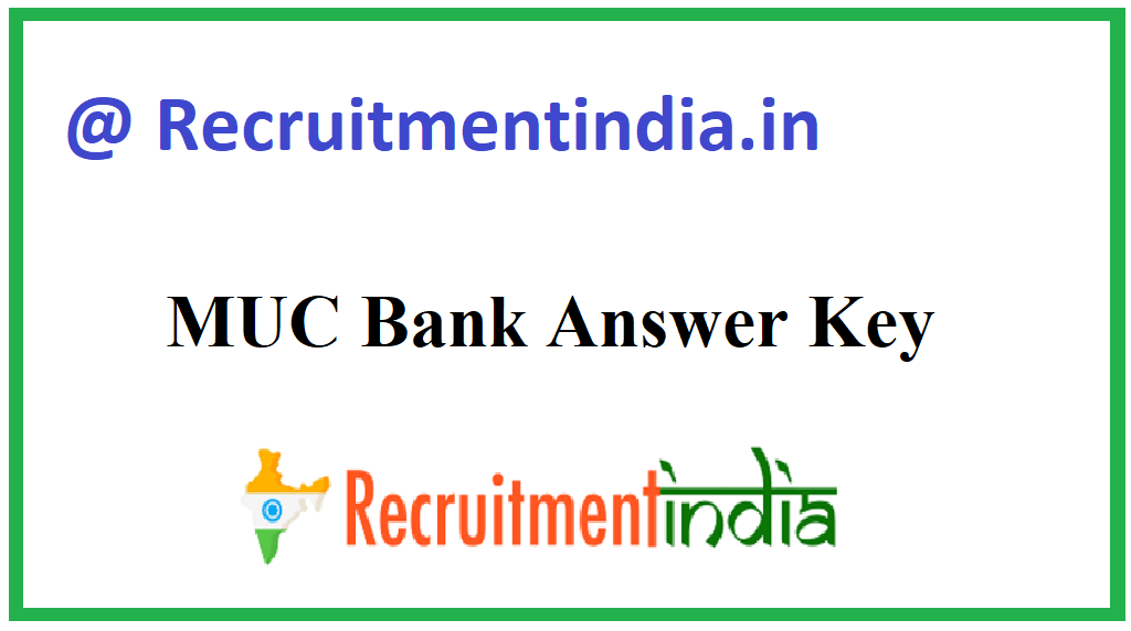 MUC Bank Answer Key