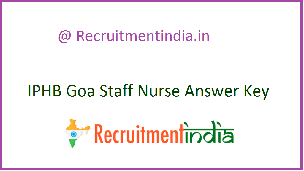 IPHB Goa Staff Nurse Answer Key