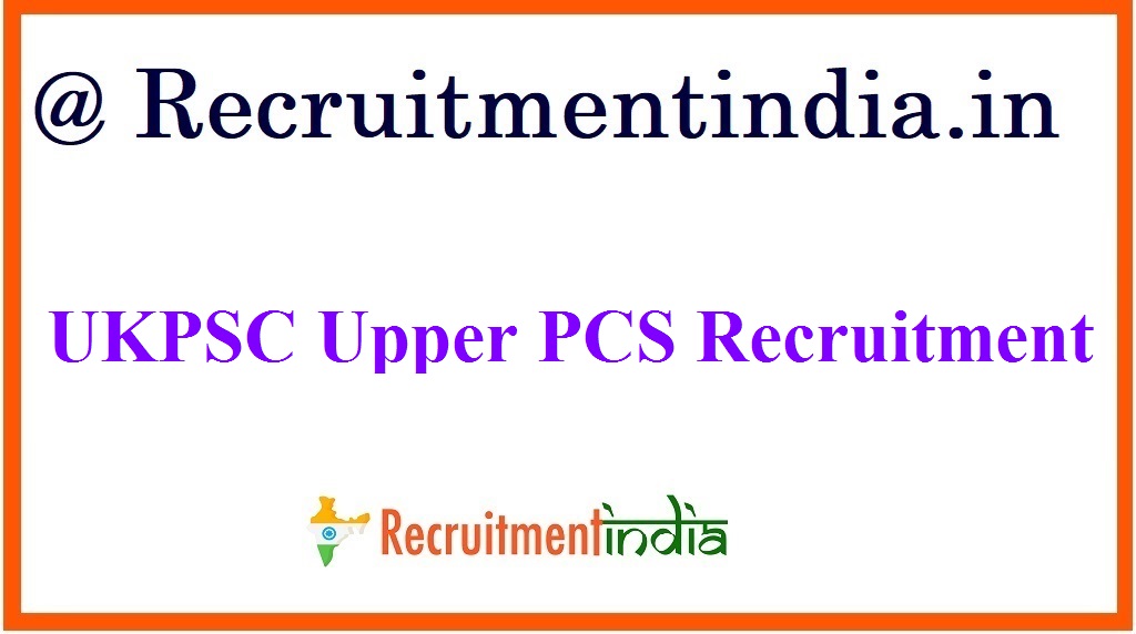 UKPSC Upper PCS Recruitment