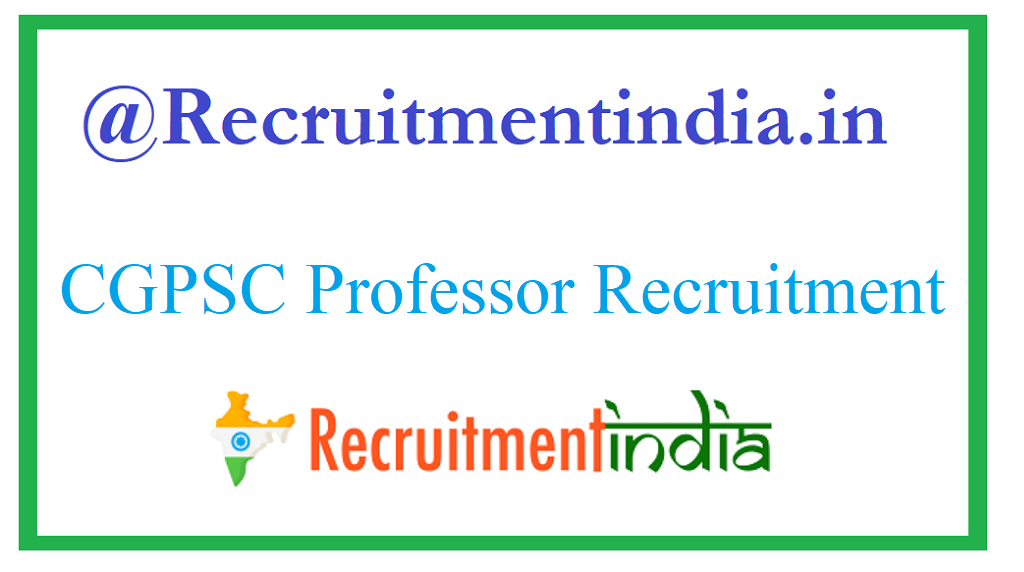 CGPSC Professor Recruitment